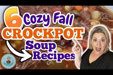 6 UNBELIEVABLE FALL CROCKPOT Recipes that will BLOW your MIND! | SIMPLE and AMAZING SOUPS