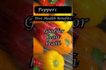 The Incredible Health Benefits of Peppers (and Why You Should Eat)