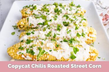 BETTER Than Chili's: Roasted Street Corn Recipe | Easy Summer Side Dish
