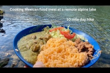cooking Mexican meal at a remote alpine lake- video