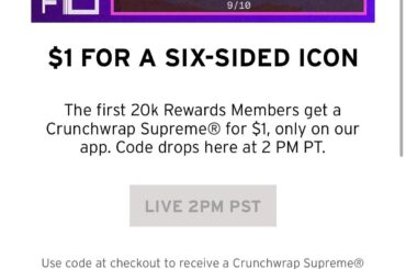 Tuesday $1 CrunchWrap Drop is not working for me.. plz help!