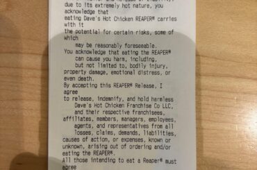 Had to sign a waiver for Dave’s Hot Chicken’s Reaper spice level