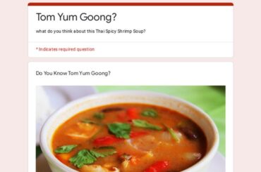What do you think about Tom Yum Kung? (You got my Grandma’s recipe if you answer them all :))