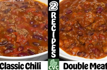 2 Chili Recipes: Double Meat Man Chili & Our Best Classic Chili Recipes