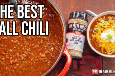 The Best Fall Chili Recipe | Heath Riles BBQ