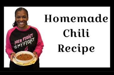 Homemade Chili Recipe - Quick and Easy