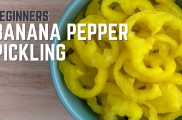 How to Pickle Banana Peppers for Beginner Canning