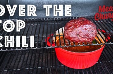 The Secret to the Best Smoked Over the Top Chili