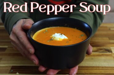 This Red Pepper Soup Recipe Is AMAZING! (Homemade Vegetable Stock Included)