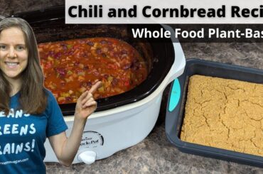 CrockPot Chili and Cornbread Recipes - Whole Food Plant-Based