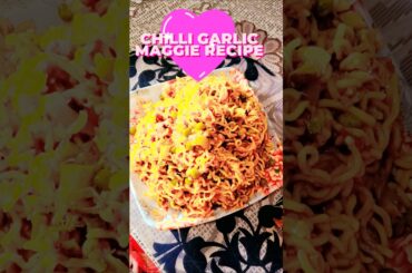 Chilli Garlic Maggie Recipe #shorts#ytshorts