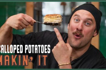 Brad Makes POTATO GRATIN - Easy Scallop Potatoes Recipe! | Makin' It! | Brad Leone