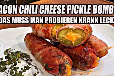 BACON CHILI CHEESE PICKLE BOMBS - ein Knaller Rezept , KRANK LECKER !! | The BBQ BEAR