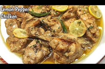 New Chicken Recipe, Best Lemon Pepper Chicken Recipe , Kali Mirchi Ka Chicken , Lemon Chicken recipe