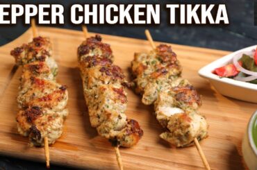 Kali Mirch Chicken Tikka | Black Pepper Chicken | Chicken Tikka Recipe By Prateek | Get Curried