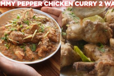 Yummy Pepper Chicken Karahi 2 Ways