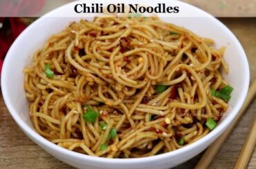 Chilli Oil Noodles | Garlic Chili Oil Noodles | Easy Chilli Noodles Recipe (Quick  within10-Minute)