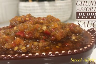 THIS CHUNKY ASSORTED PEPPER SAUCE RECIPE WILL BE A HIT AT YOUR HOLIDAY TABLE