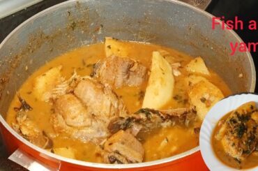 How are make fish and yam pepper soup with easy recipe
