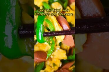 Egg Stir-fried with Peppers n Sausage(Qing Jiao Huo Tui Chao Dan)#food #cooking #chinesefood