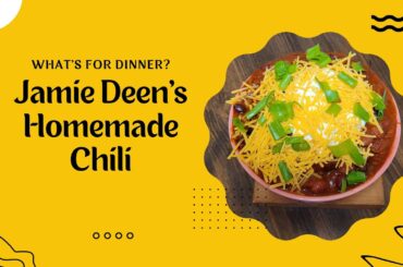 What's for Dinner? | Jamie Deen's Homemade Chili