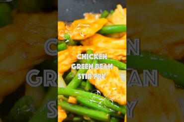 Chicken Green Bean Stir Fry Recipe You'll LOVE!