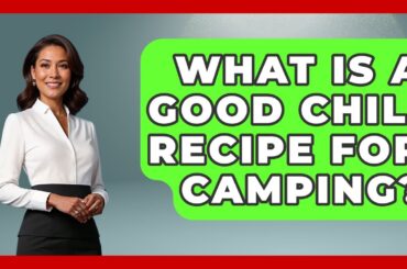 What Is A Good Chili Recipe For Camping? - Exploring Campgrounds