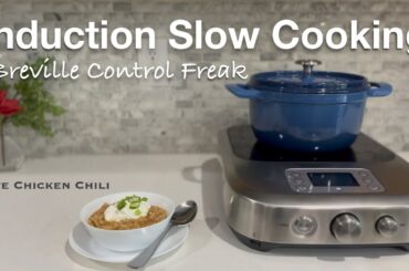 Induction Slow Cooking - Breville Control Freak - White Chicken Chili Recipe