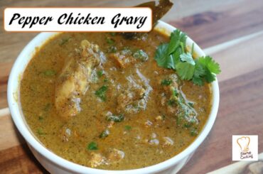 PepperChicken | Pepper Chicken Gravy| South Indian Style Pepper Chicken Recipe| Episode-54