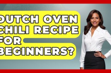 Dutch Oven Chili Recipe For Beginners? - The Skillful Chef