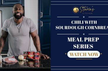 Chili With Sourdough Cornbread: The Meal Prep Series | Stevie's Kitchen