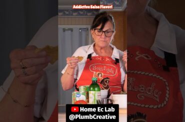 Addictive Salsa Flavor | Home Ec Lab with Mrs. Plumb
