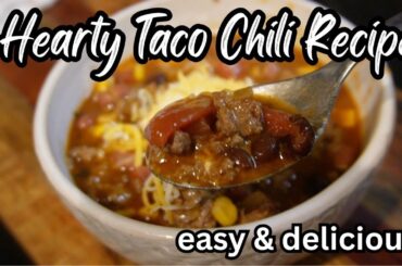 How to Make Taco Chili (the BEST Chili Recipe!)