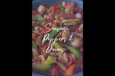 Sausage, Peppers & Onions | Meal Prep Hub