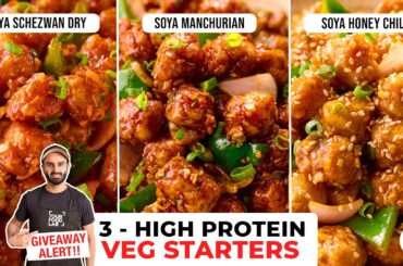 3 High-Protein VEG Starter Recipes | Soya Manchurian, Schezwan, Honey Chilli | Chef Sanjyot Keer