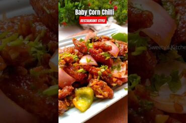 60/- Mein Restaurant Style Baby Corn Chilli #shorts #shortsfeed #youtubeshorts #sweetyskitchen