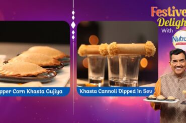 Pepper Corn Khasta Gujiya & Cannoli Dipped In Sev | Diwali Special | Festive Delight with Nutralite
