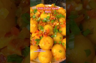 Chilli Garlic Upma Balls | Super Crispy & Spicy Snack Recipe #trending #shorts #viral