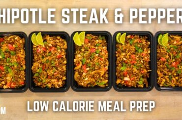 Chipotle Steak & Pepper Bowls Meal Prep | 497 Calories Each