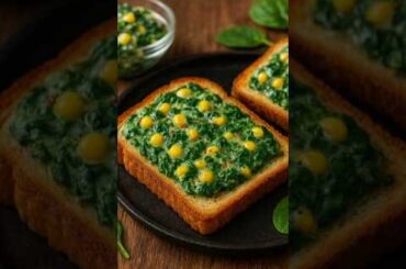 Irresistible Palak Corn Toast Ready in Just 10 Minutes #recipe #food #cooking