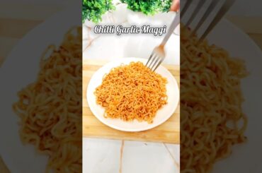 Viral Chilli Garlic Maggi #shorts #viralrecipe #maggie