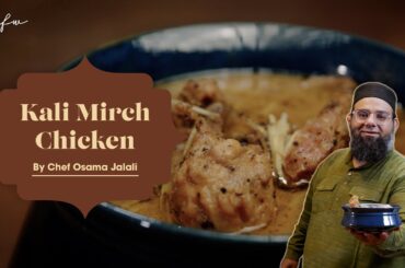 Kali Mirch Chicken Recipe | Rich & Creamy Black Pepper Chicken | Chef Osama Jalali