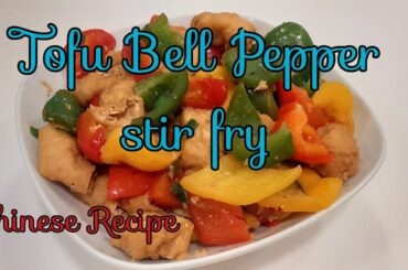 Tofu Bell Pepper, stir fry, Chinese Recipe