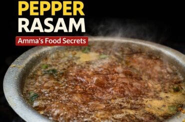 Pepper Rasam Recipe | Traditional South Indian Pepper Rasam | Healthy Rasam | Amma’s Food Secrets