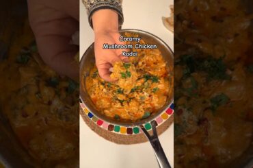 CREAMY MUSHROOM CHICKEN KADAI