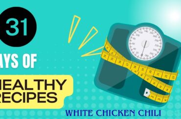 31 Days of Healthy Recipes White Chicken Chili