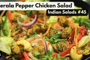 Kerala Pepper chicken Salad recipe | Healthy Indian Salads #45