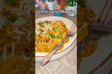 Chilli Garlic Maggie #shorts #recipe #maggi #easyrecipe #ytshorts