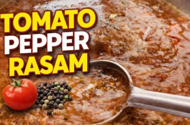 Tomato Pepper Rasam Recipe | South Indian Pepper Rasam | Healthy & Comfort Food