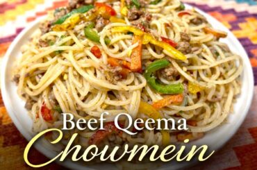 Beef Qeema Chowmein Recipe | Veggies Pepper Chowmein✨